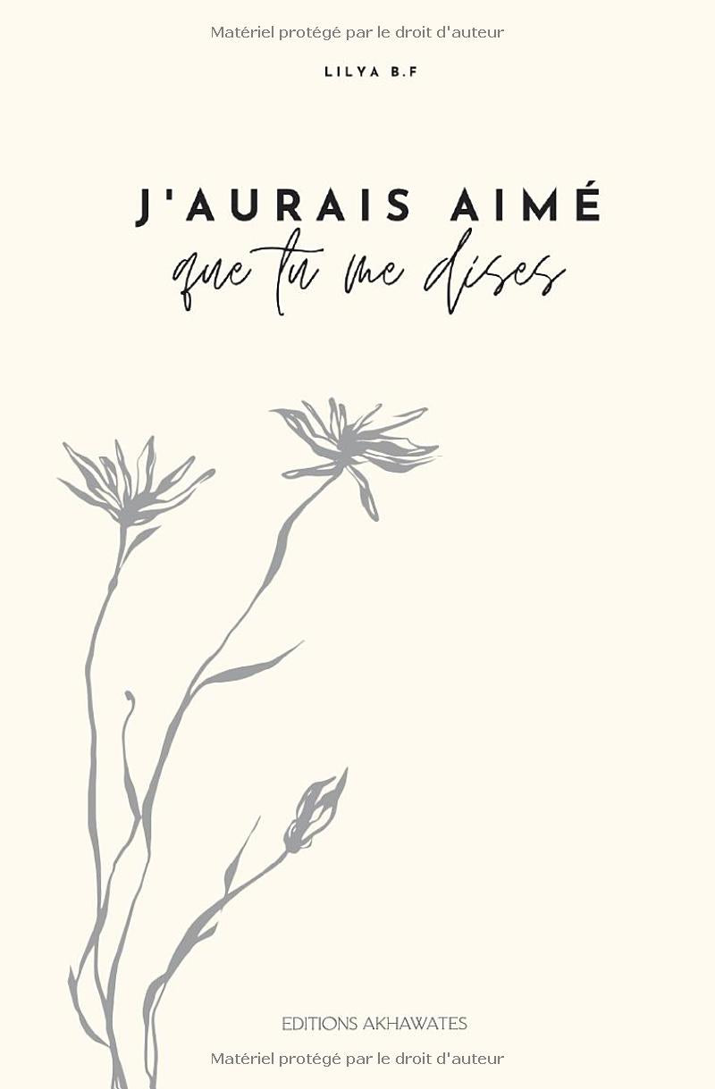 J'aurais aimé que tu me dises - Éditions Akhawates