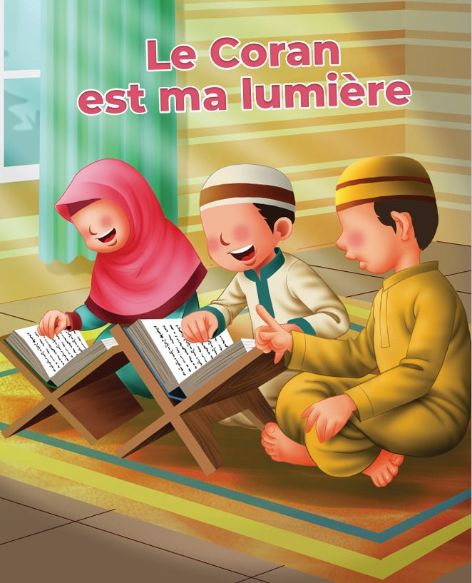 LE CORAN EST MA LUMIÈRE - Édition Betterkids