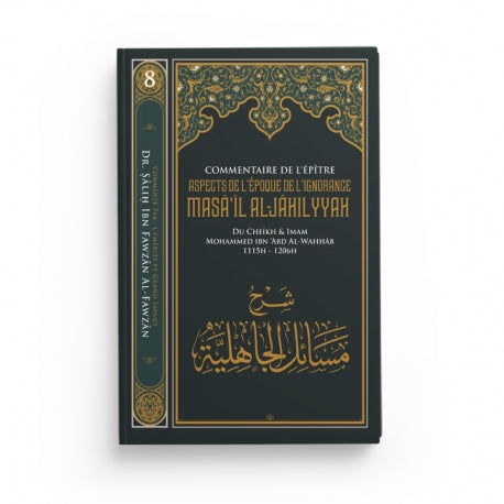 Commentaire De L'épître Aspects De L'époque De L'Ignorance (Charh Masâ'il Al Jâhiliyyah) - Ibn Badis