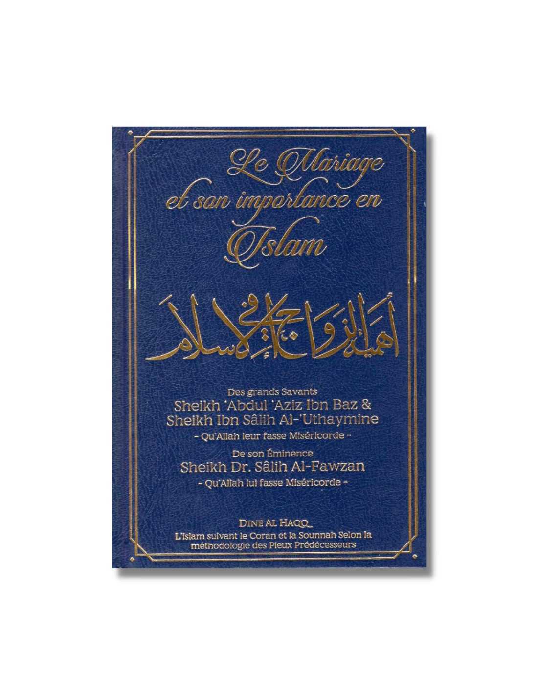 LE MARIAGE ET SON IMPORTANCE EN ISLAM - Édition Dine Al Haqq