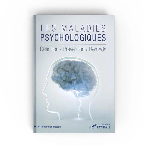 Les Maladies Psychologiques - Édition Tawbah