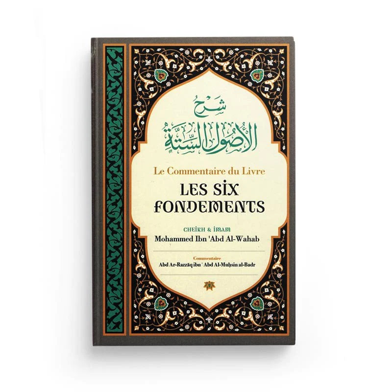 Le Commentaire Du Livre Les Six Fondements - Édition Ibn Badis