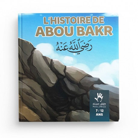 L'HISTOIRE DE ABOU BAKR 7-12 ANS