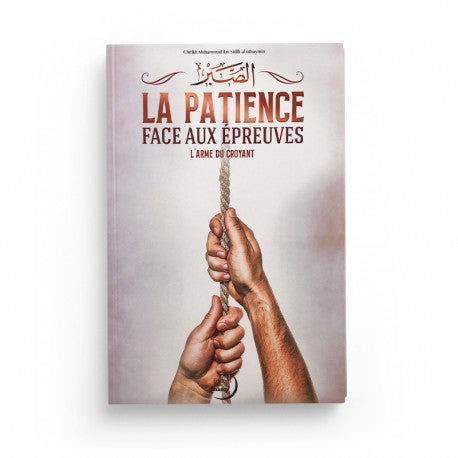 La Patience face aux épreuves - L'arme du croyant - Édition Imaany