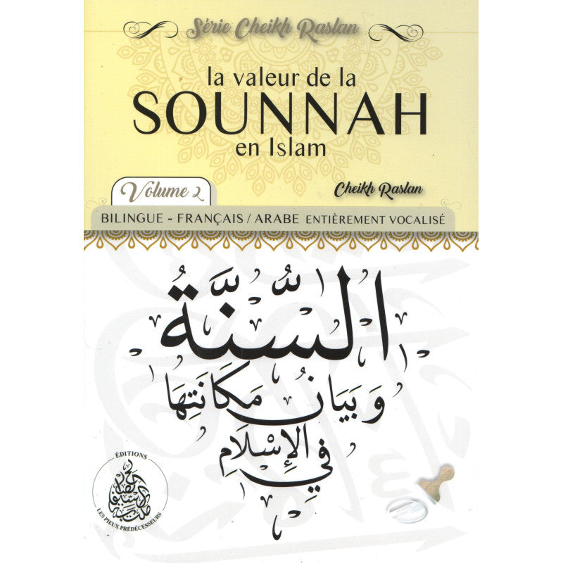 La Valeur De La Sounnah En Islam (Volume 2) - Cheikh Raslan - Bilingue (Français - Arabe)