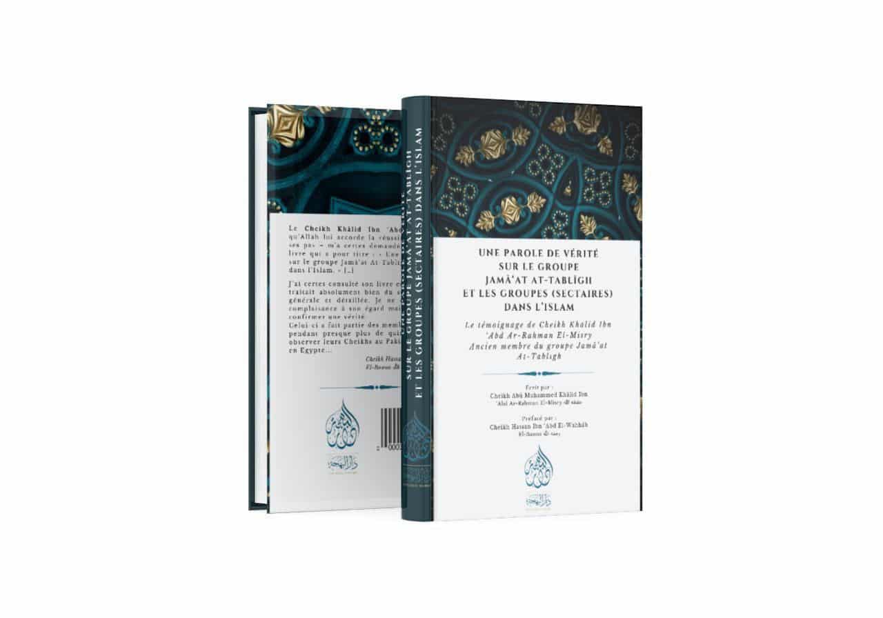 Une parole de vérité sur le groupe Tabligh - Cheikh Khālid Ibn ‘Abd Ar-Rahmān