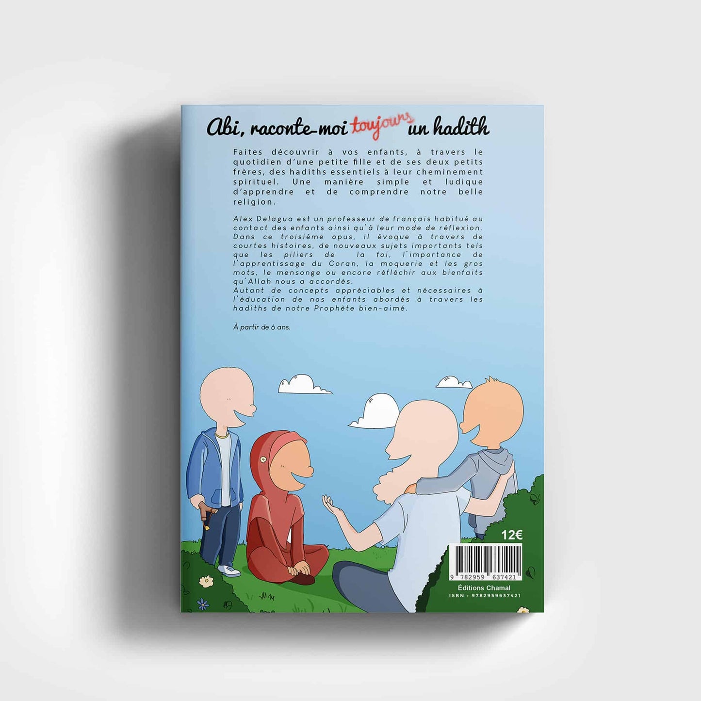 Pack « Abi, raconte-moi un hadith » 3 LIVRES ( Tome 1,2 et 3 )