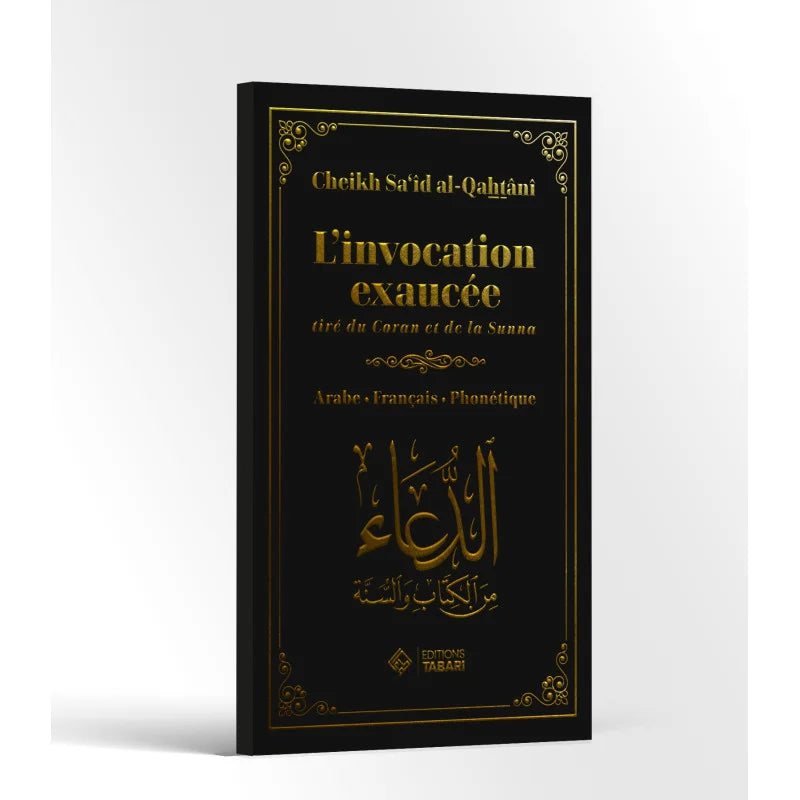 L'invocation exaucée - bilingue - al Qahtani - Tabari