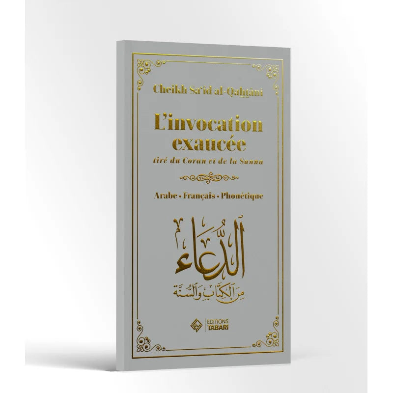 L'invocation exaucée - bilingue - al Qahtani - Tabari