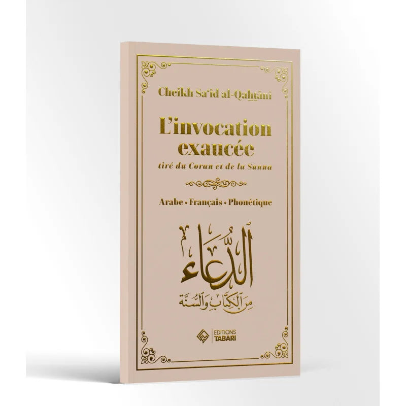 L'invocation exaucée - bilingue - al Qahtani - Tabari