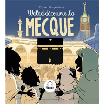 Walad découvre La Mecque - Édition Bdouin