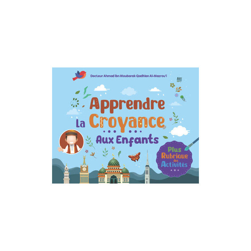 Apprendre La Croyance Aux Enfants (Ahmad Ibn Moubarak Al-Mazroui) Édition Ibn Badis