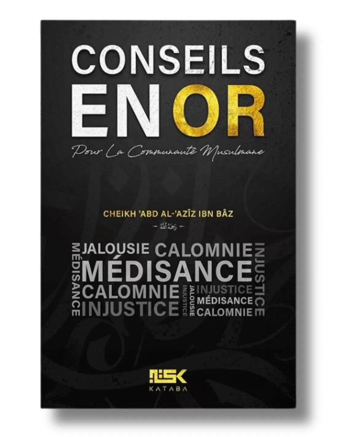 Conseils en or - Cheikh 'Abd Al 'Azîz Ibn Bâz - Editions Kataba