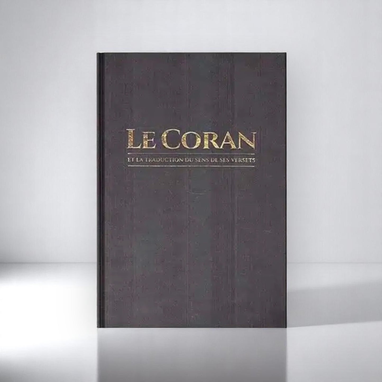Le CORAN Et La Traduction Du Sens De Ses Versets - Édition Tawbah