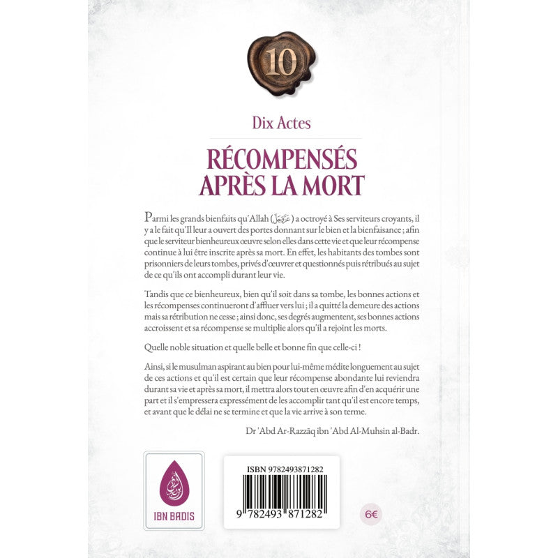 Dix Actes Récompensés Après La Mort ( Abd Ar-Razzak Al Badr) Édition Ibn Badis