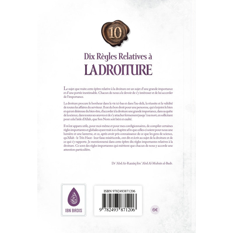 Dix Régles Relatives À La Droiture ( Abd Ar-Razzak Al Badr) Édition Ibn Badis