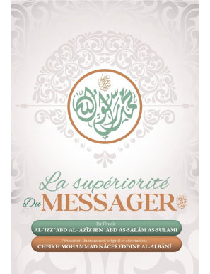 La supériorité du messager - Al ‘izz as Sulami -Ibn Badis