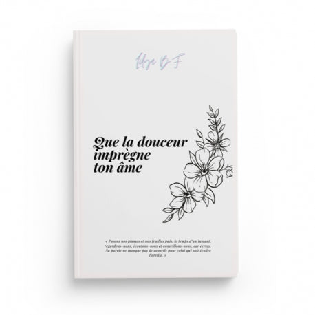 Que la douceur imprègne ton âme !