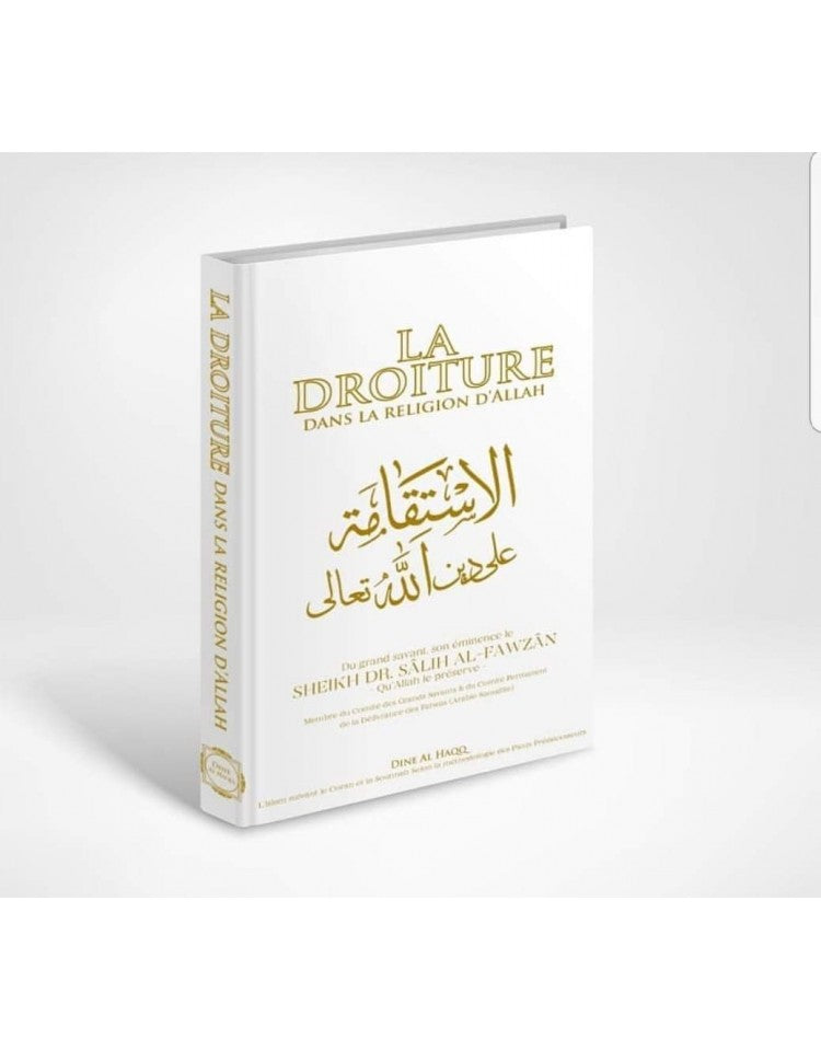 La Droiture dans la Religion d'Allah-Le Très Haut-