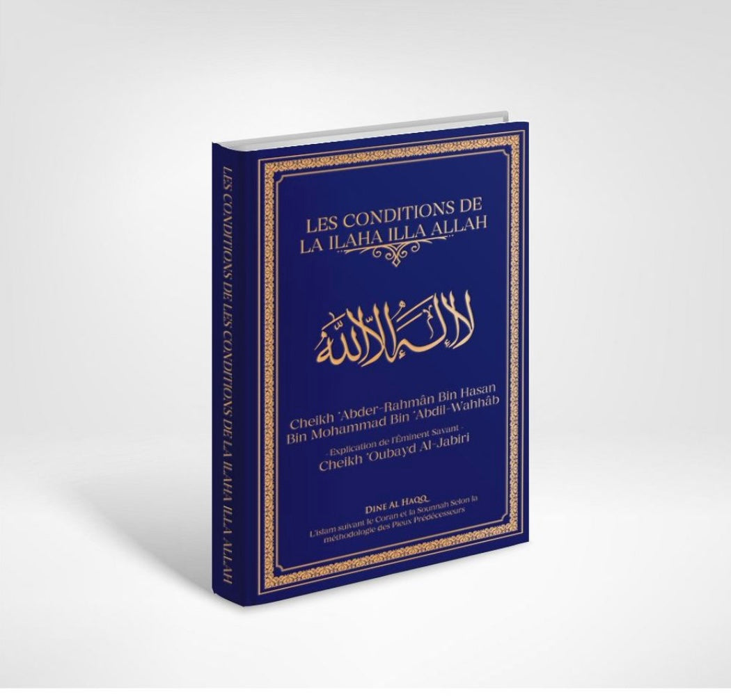 Les Conditions de La Ilaha Illa Allah
