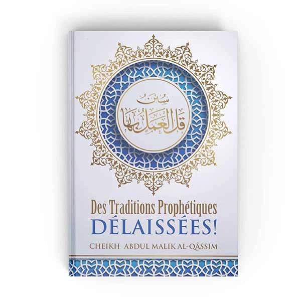 Des Traditons Prophétiques Délaissées - Ibn Badis