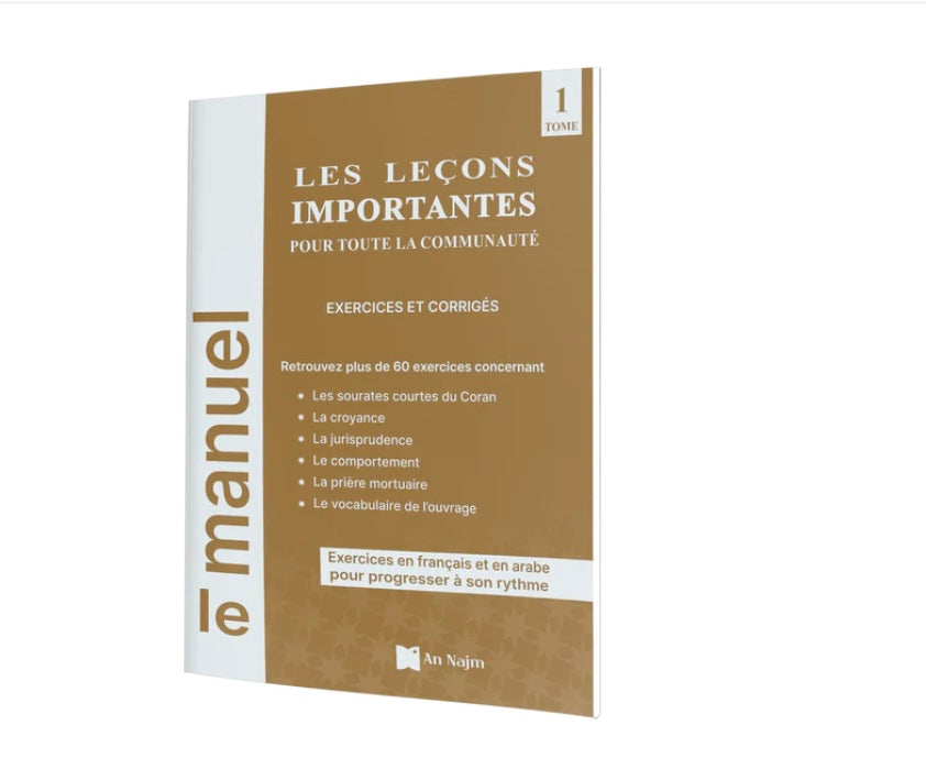 Les Leçons Importantes pour toute la Communauté (sous forme de questions-réponses) + Le Manuel d'exercices - Édition An-Najm