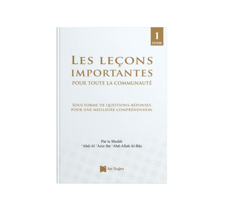 Les Leçons Importantes pour toute la Communauté (sous forme de questions-réponses) + Le Manuel d'exercices - Édition An-Najm