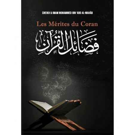 Les Mérites Du Coran, De Mohammed Ibn ‘Abd Al-Wahâb