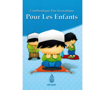 L'Authentique des invocations pour les Enfants Bleu