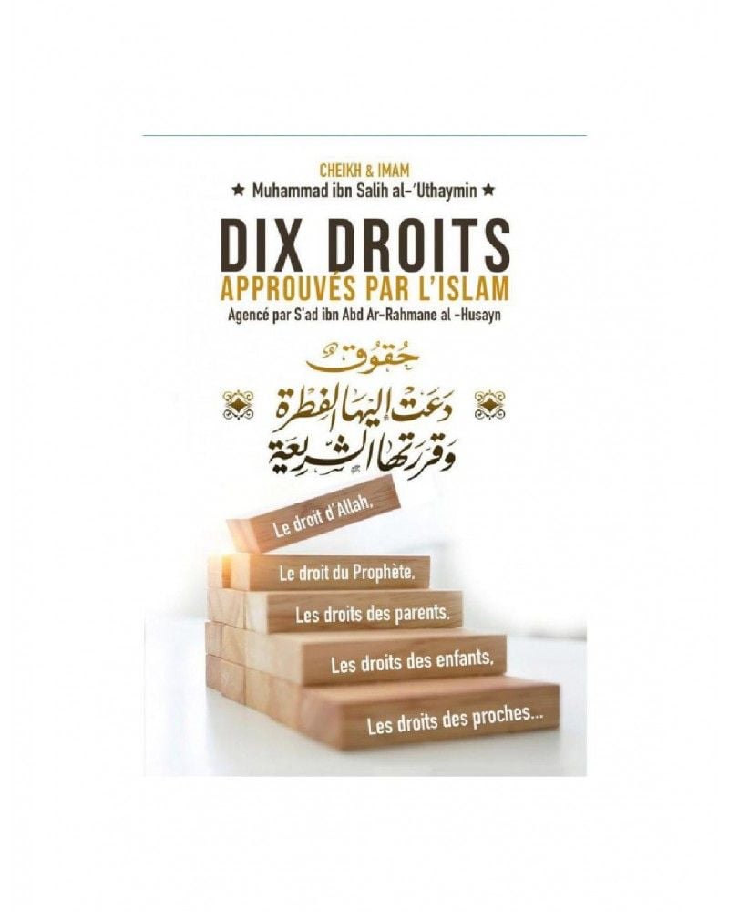 Dix droits approuvés par l'islam - al Utheymin - Ibn Badis