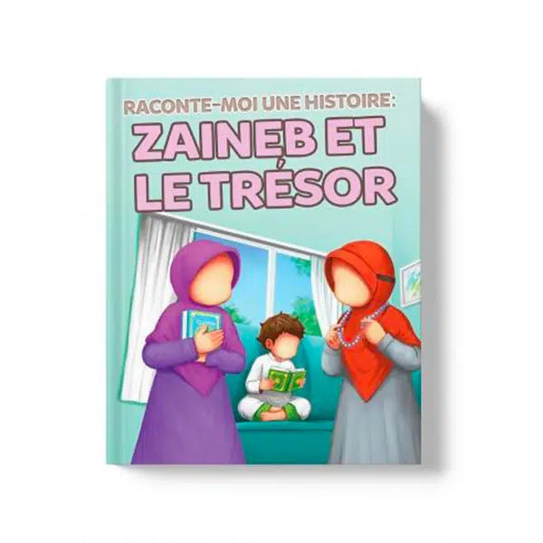 Raconte Moi une Histoire Zaineb et le Trésor