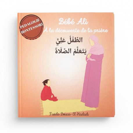Bébé Ali à la Découverte de la Prière - Tome 2