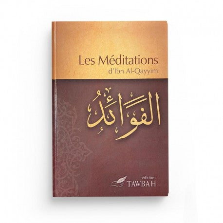 Les Méditations D'Ibn Al-Qayyim (3ème Édition)- Édition Tawbah