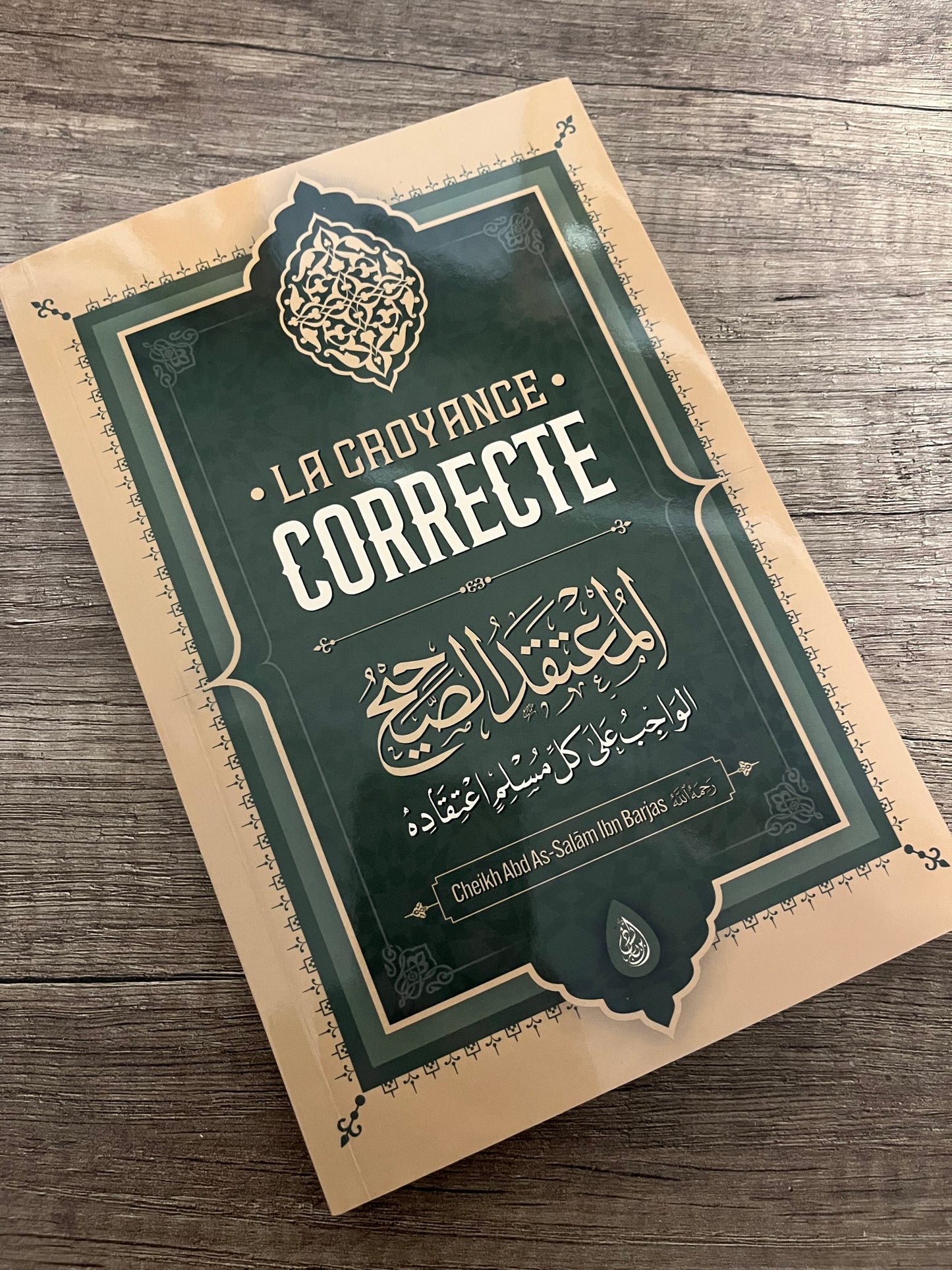 La Croyance correcte - Shaykh Ibn Barjas