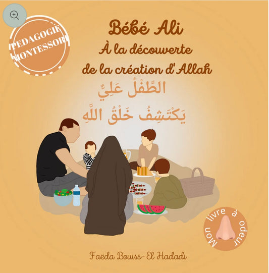Tome 9 : Bébé Ali à la découverte de la création d'Allah (Livre à odeur)