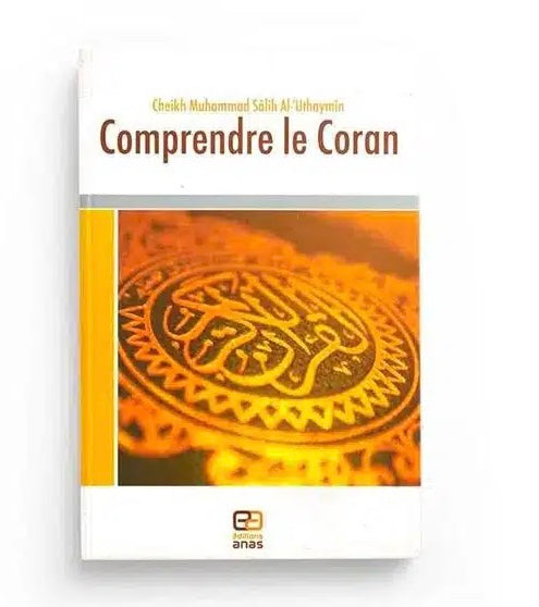 Comprendre le Coran – Éditions Anas