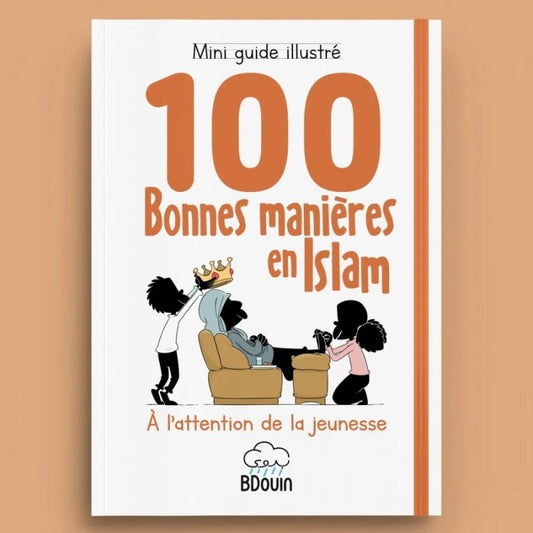 Mon Guide Illustré Des 100 Bonnes Manières En Islam