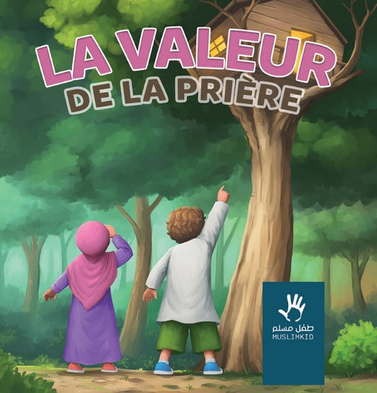 La valeur de la prière - Muslimkid