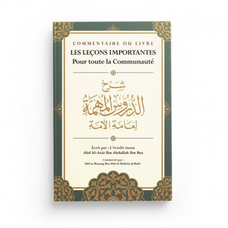 Commentaire Du Livre Les Leçons Importantes Pour Toute La Communauté, D'Ibn Baz, Commenté Par Abd Ar-Razzaq Al-BADR - Ibn Badis