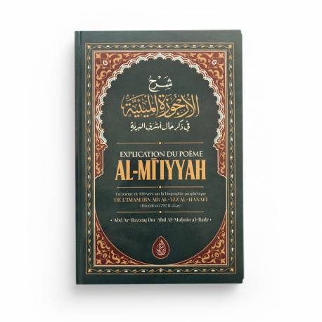Explication Du Poème Al-MI'IYYAH (Poème Sur La Biographie Prophétique), De Ibn Abi Al-Izz, Par Abd Razzāq Al-Badr - Ibn Badis