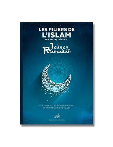 Les piliers de l'islam : Questions liées au jeûne et au ramadan