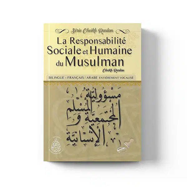 La Responsabilité sociale et humaine du musulman - Cheikh Raslan