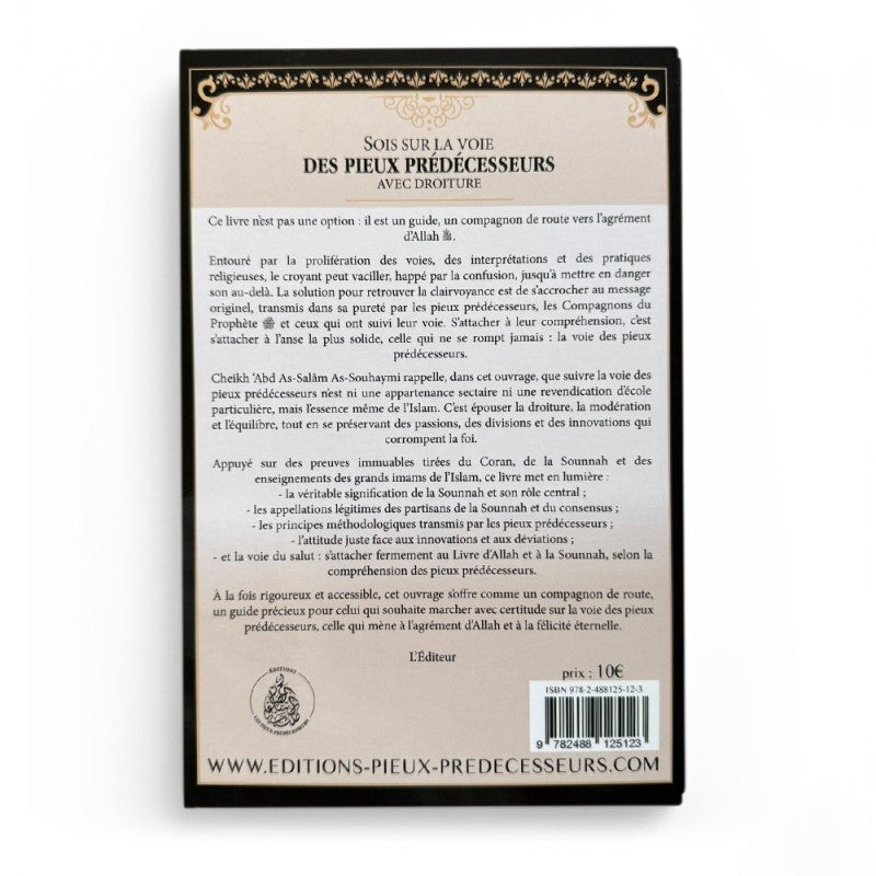 Sois sur la voie des pieux prédécesseurs avec droiture – Cheikh Abd As-Salam As-Souhaymi