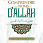 Comprendre les noms d'Allah - Abd Ar-Razzaq Al Badr - Édition le droit chemin