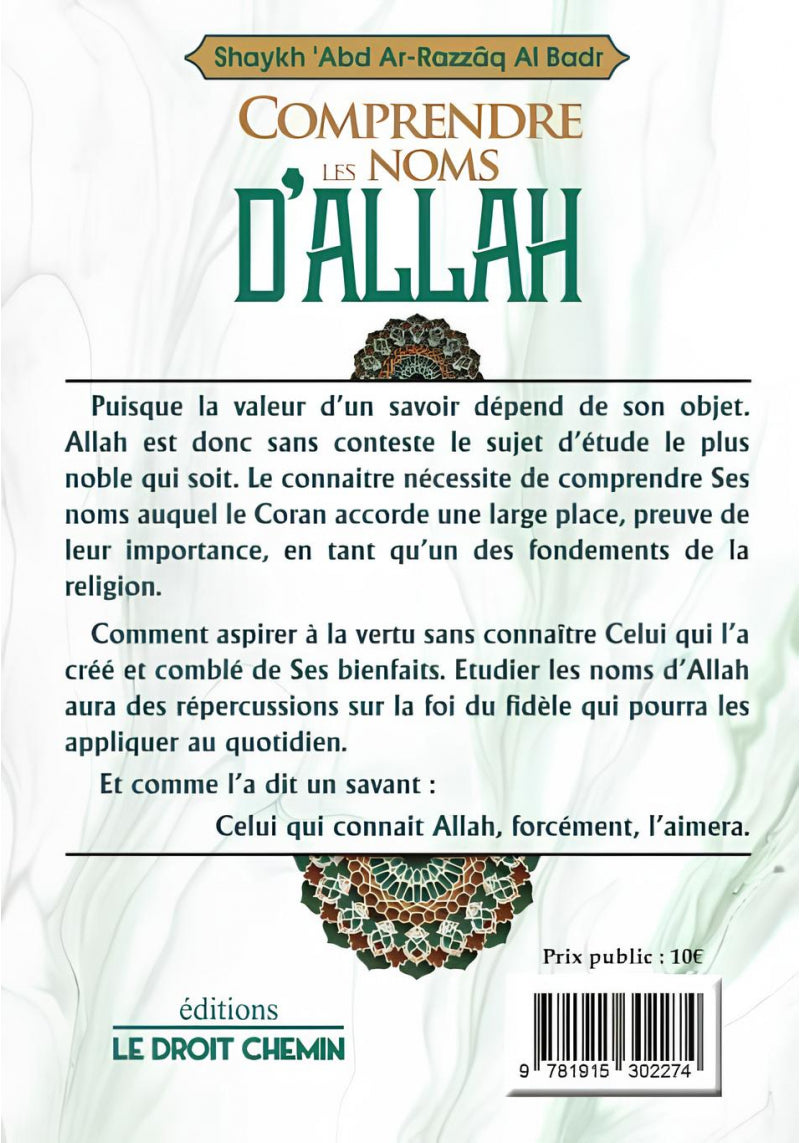 Comprendre les noms d'Allah - Abd Ar-Razzaq Al Badr - Édition le droit chemin