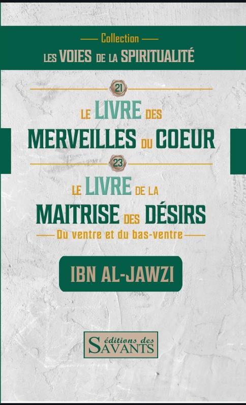 LE LIVRE DES MERVEILLES DU COEUR ET LE LIVRE DE LA MAÎTRISE DES DÉSIRS
