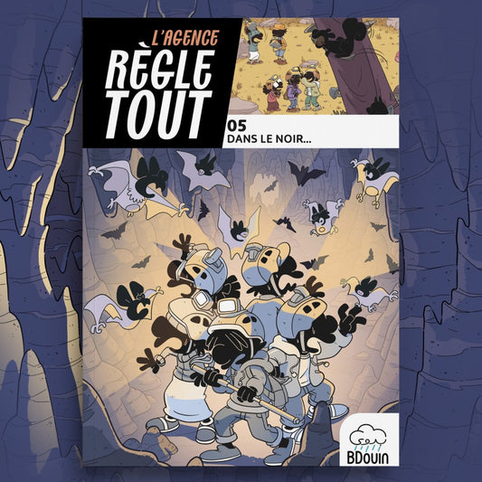 AGENCE RÈGLE TOUT – TOME 05 : DANS LE NOIR