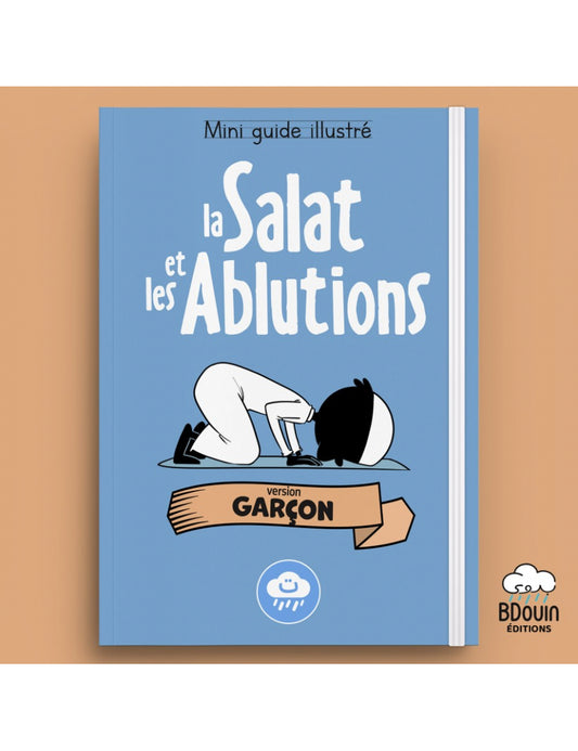 Mini Guide Illustré : Apprendre La Salat (La Prière) Et Les Ablutions (Version Garçon)