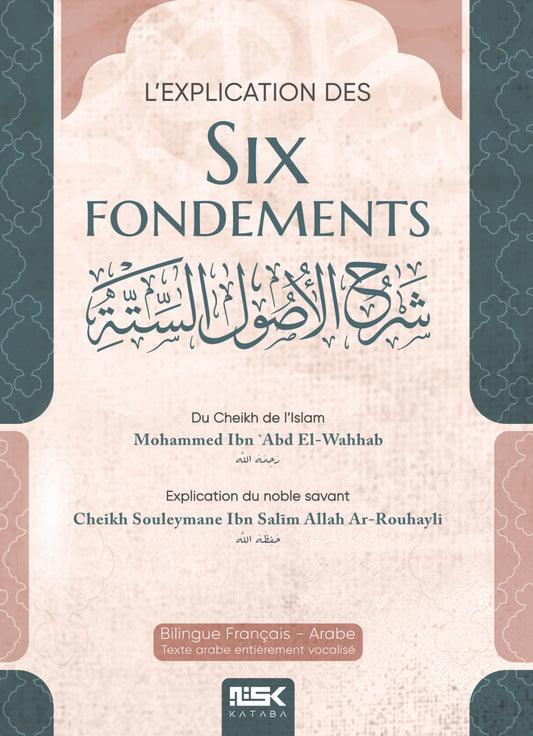 L'Explication des Six Fondements - Cheikh Souleymane Ar-Rouhayli