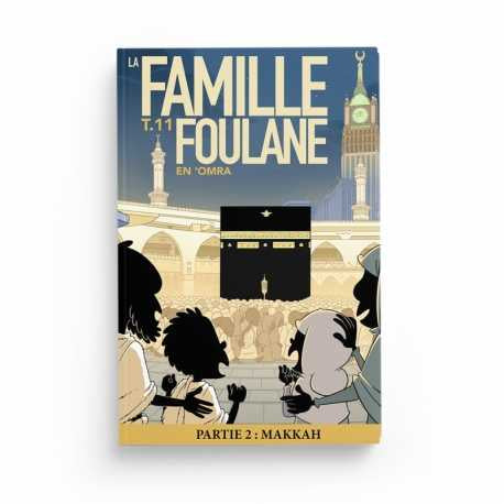 FOULANE TOME 11 : EN ‘OMRA PARTIE 2 : MAKKAH